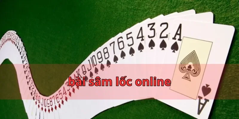 bài sâm lốc online