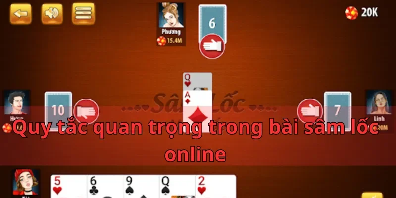 Quy tắc quan trọng trong bài sâm lốc online